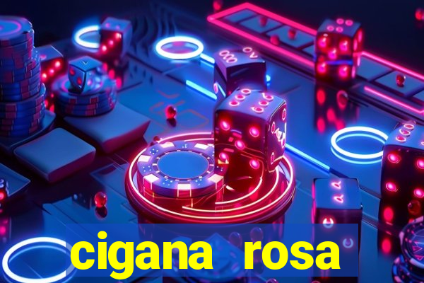 cigana rosa vermelha historia